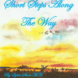 Short Steps Along The Way - Sylvie Short