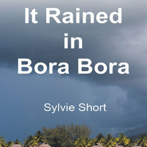 It Rained in Bora Bora - Front Cover