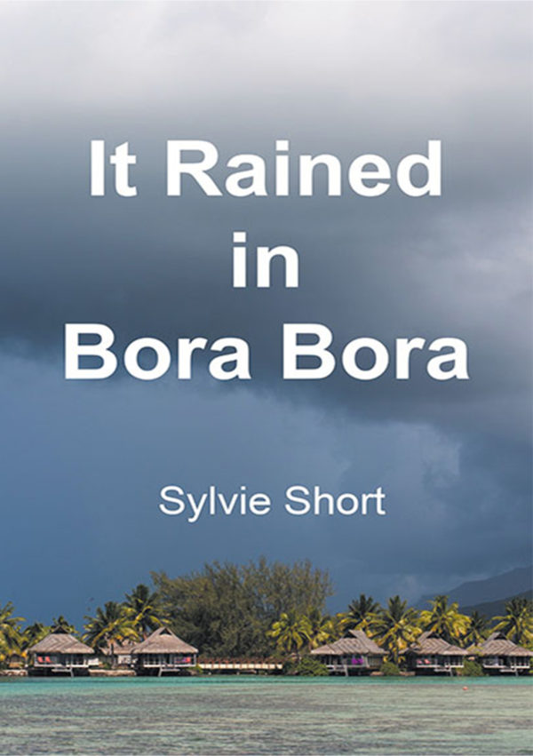 It Rained in Bora Bora - Front Cover