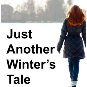 Just Another Winter's Tale - Novel