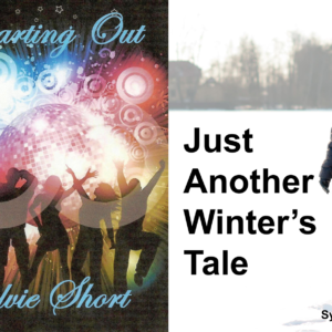 Starting Out & Just Another Winters Tale - Novels